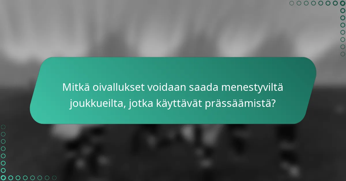 Mitkä oivallukset voidaan saada menestyviltä joukkueilta, jotka käyttävät prässäämistä?